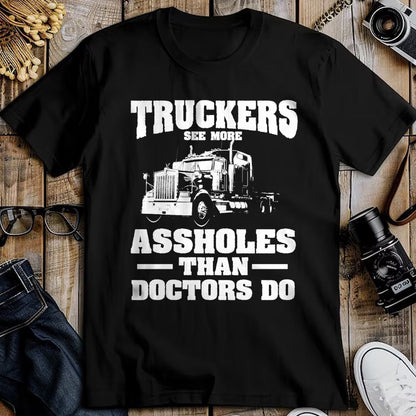 Best Truck Driver Life Shirt, Funny Trucker UnisexT-Shirt/Hoodie/Sweatshirt HLT00 - Truckers See More Assholes Than Doctors  Semi Truck Driver Premium Tri-blend T-Shirt