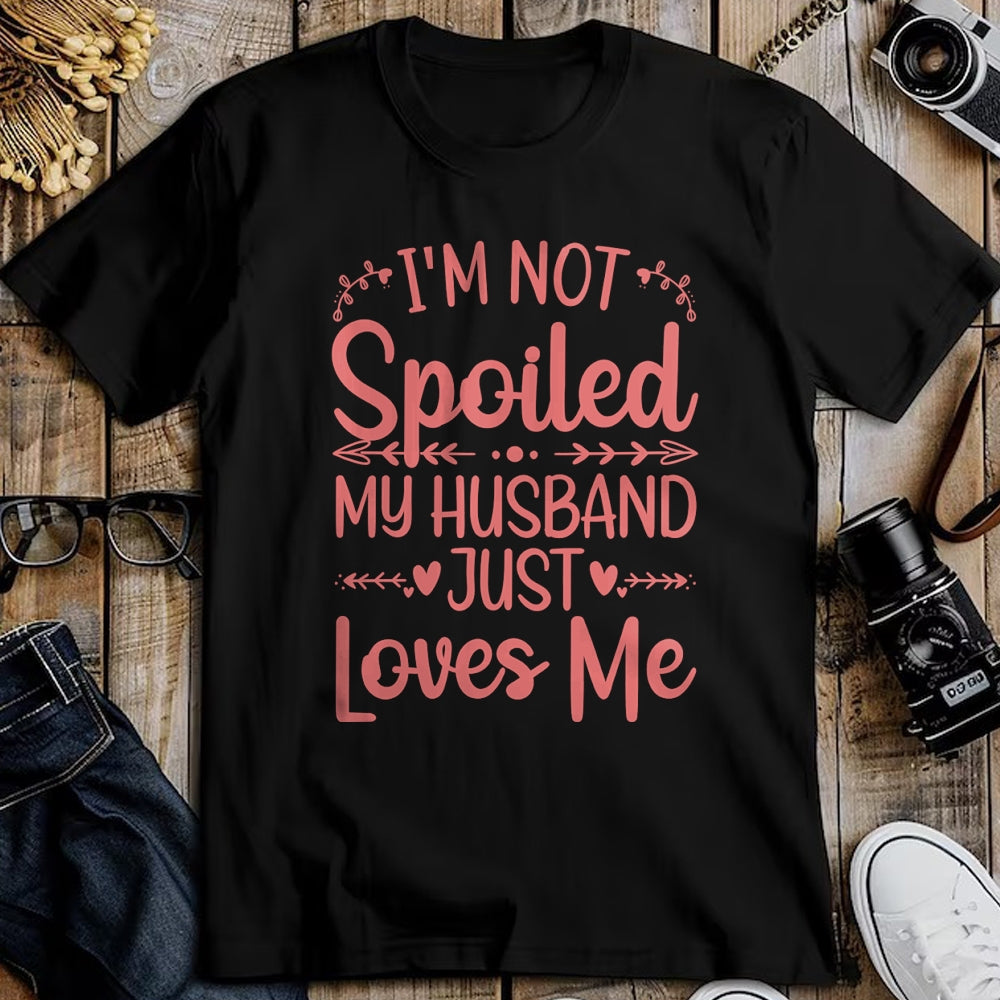 Best Wife Shirt, Wife and Husband Unisex T-Shirt/Hoodie/Sweatshirt HLT00 - Gift for wife T shirt, spoiled wife   Funny Spoiled Wife Art For Women Girls Husband Spoiled Wife Pu
