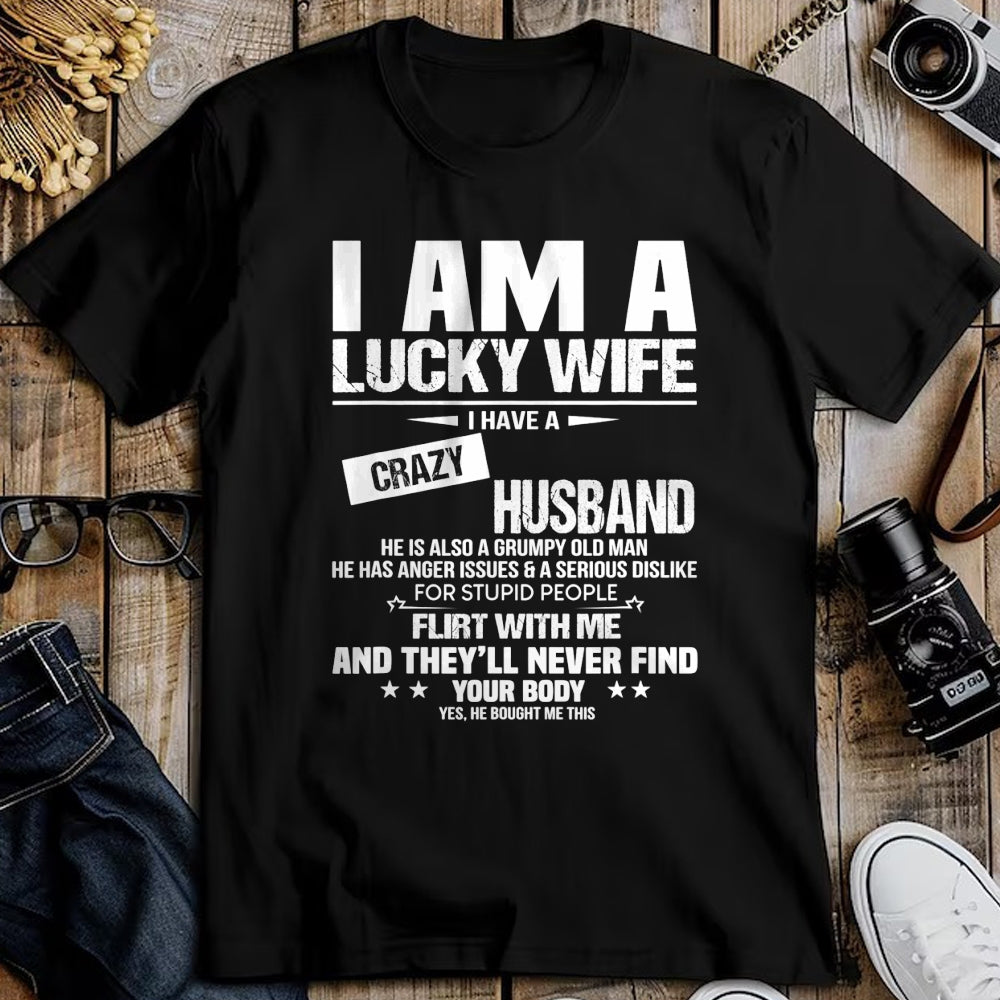 Best Wife Shirt, Wife and Husband Unisex T-Shirt/Hoodie/Sweatshirt HLT00 - Gift for wife T shirt, lucky wife   I Am A Lucky Wife I Have A Crazy Husband Grumpy Old Man T-Shirt