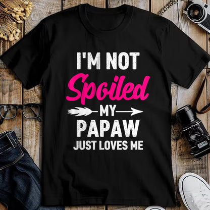 Best Wife Shirt, Wife and Husband Unisex T-Shirt/Hoodie/Sweatshirt HLT00 - I'm Not Spoiled My Papaw Just Loves Me Kids Girls Toddler T-Shirt