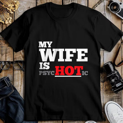 Funny Nurse Shirt, Nurse Unisex T-Shirt/Hoodie/Sweatshirt HLT00 - My Wife Is Psychotic T Shirt T-Shirt