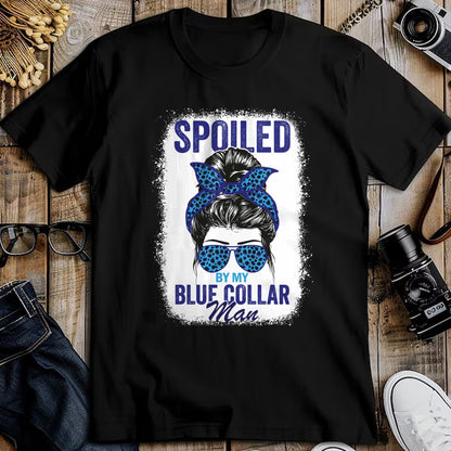 Best Wife Shirt, Wife and Husband Unisex T-Shirt/Hoodie/Sweatshirt HLT00 - Gift for wife T shirt, spoiled wife   Spoiled By My Blue Collar Man Messy Bun Blue-collar worker Lon