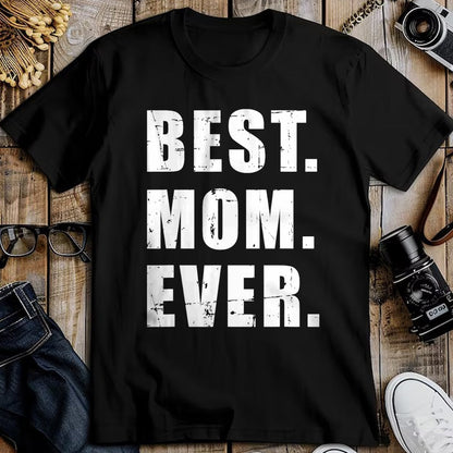 Gift for Mom Shirt, Funny Mom Unisex T-Shirt/Hoodie/Sweatshirt HLT00 - Best mom ever mother_s day T-Shirt
