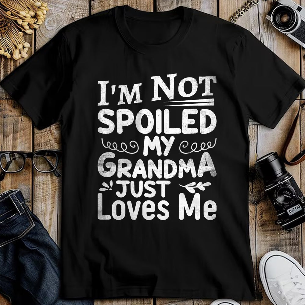 Best Wife Shirt, Wife and Husband Unisex T-Shirt/Hoodie/Sweatshirt HLT00 - I'm Not Spoiled My Grandma Just Love Me Family T-Shirt