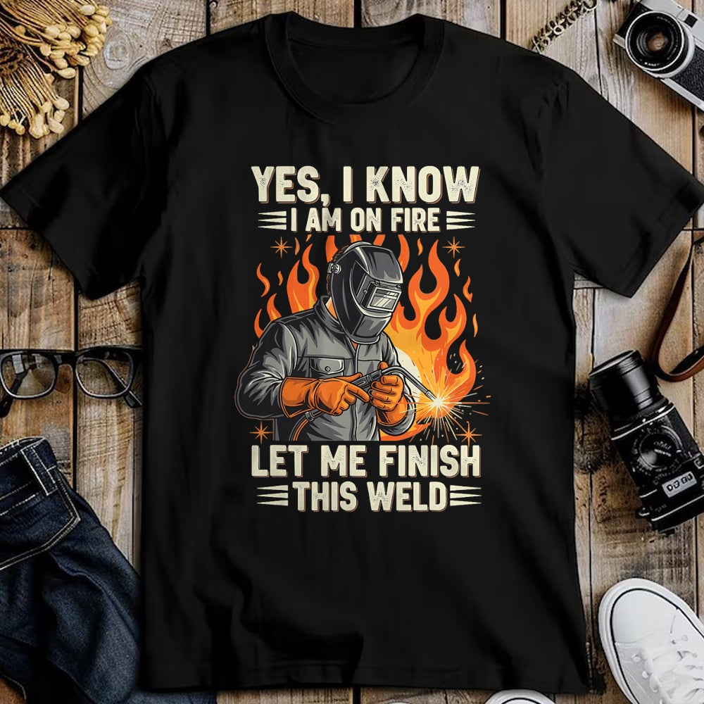 Best Mechanic Life Shirt, Funny Mechanic UnisexT-Shirt/Hoodie/Sweatshirt HLT00 - Funny Welder Welding Yes I Know I Am On Fire T-Shirt