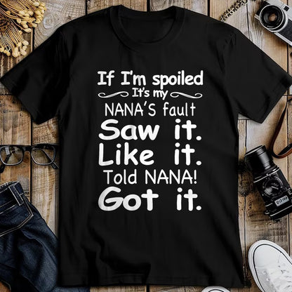 Best Wife Shirt, Wife and Husband Unisex T-Shirt/Hoodie/Sweatshirt HLT00 - If I'm Spoiled It's My Nana's Fault Funny Grandkids Saying T-Shirt (1)