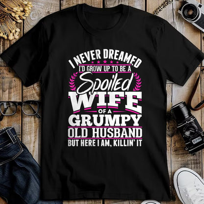 Best Wife Shirt, Wife and Husband Unisex T-Shirt/Hoodie/Sweatshirt HLT00 - Gift for wife T shirt, spoiled wife   Womens Grumpy Old Husband Spoiled Wife Of A Grumpy Old Husband (1)