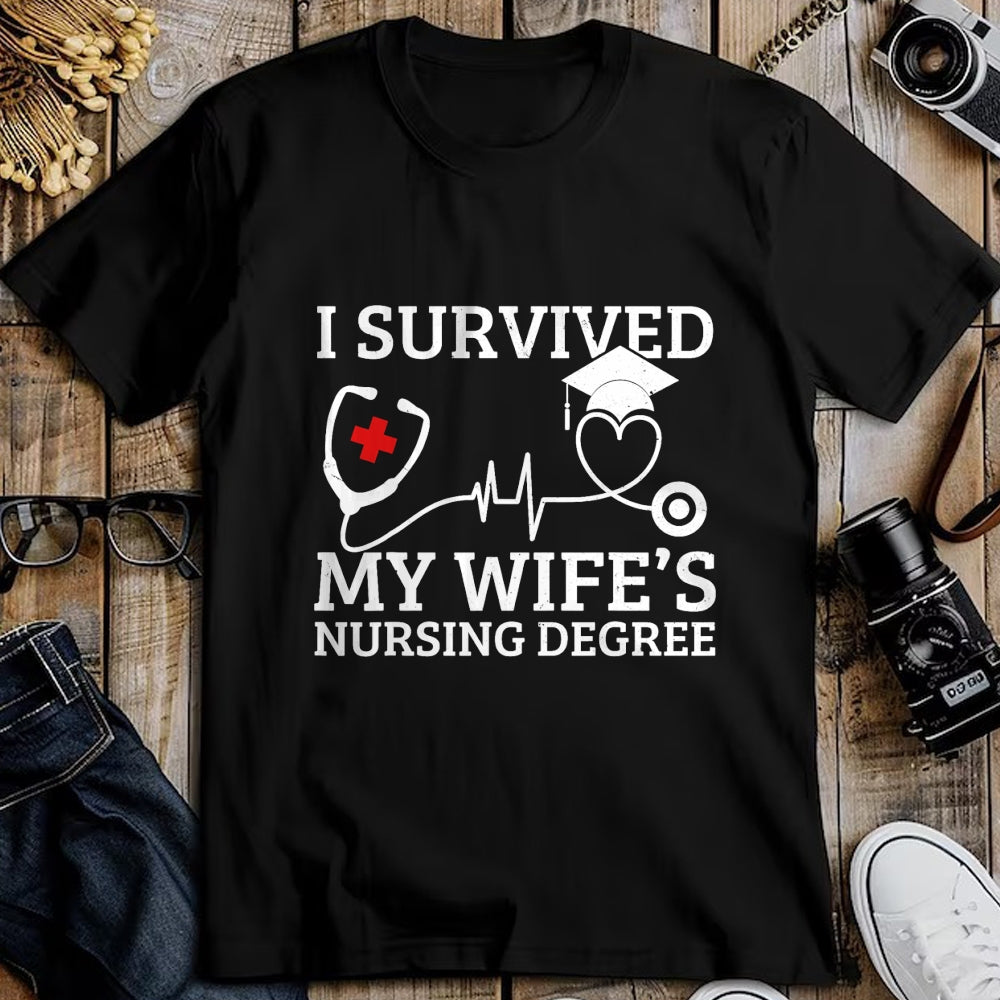 Funny Nurse Shirt, Nurse Unisex T-Shirt/Hoodie/Sweatshirt HLT00 - I Survived My Wife's Nursing Degree, Proud Husband Nurse T-Shirt (1)