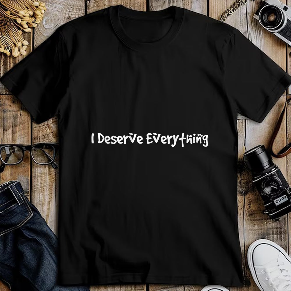 Best Wife Shirt, Wife and Husband Unisex T-Shirt/Hoodie/Sweatshirt HLT00 - I Deserve Everything Spoiled Bratty Women Girl T-Shirt