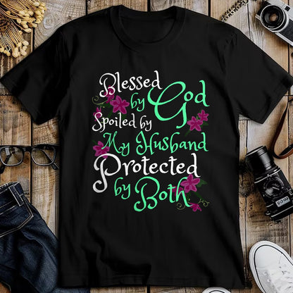 Best Wife Shirt, Wife and Husband Unisex T-Shirt/Hoodie/Sweatshirt HLT00 - Gift for wife T shirt, spoiled wife   Blessed by God Spoiled by My Husband Protected by Both Wife T-