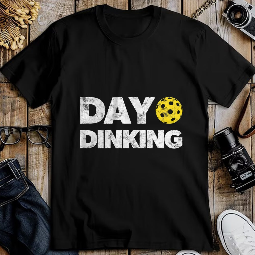 Funny Pickleball Shirt, Pickleball Lover Unisex T-Shirt/Hoodie/Sweatshirt HLT00 - Day Dinking Pickleball Funny Dink Women Men Pickle Ball T-Shirt