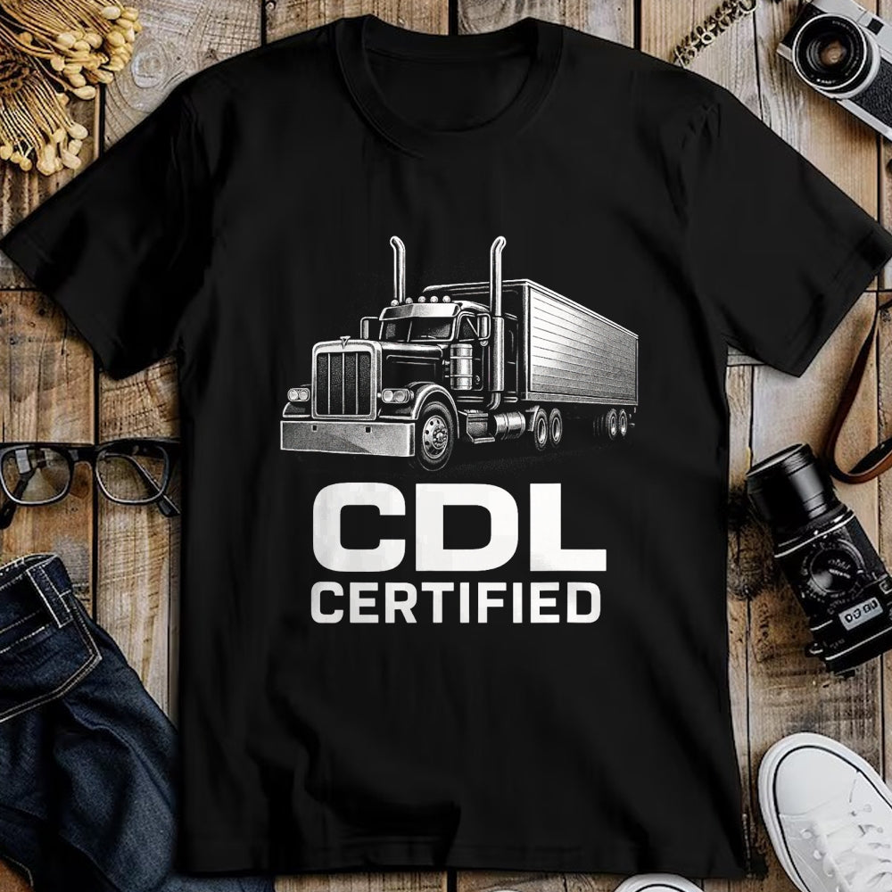 Best Truck Driver Life Shirt, Funny Trucker UnisexT-Shirt/Hoodie/Sweatshirt HLT00 - CDL Certified - Trucker Driver Funny Art T-Shirt