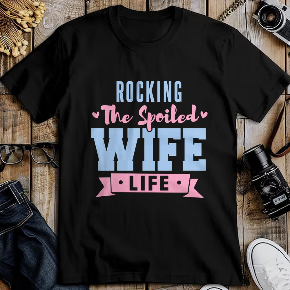 Best Wife Shirt, Wife and Husband Unisex T-Shirt/Hoodie/Sweatshirt HLT00 - Gift for wife T shirt, spoiled wife   Wife Rocking The Spoiled Wife Life Spoiled Wife Pullover Hoodi