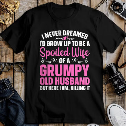 Best Wife Shirt, Wife and Husband Unisex T-Shirt/Hoodie/Sweatshirt HLT00 - Gift for wife T shirt, spoiled wife   Funny Spoiled Wife Art For Women Girls Grumpy Old Husband T-Sh (1)