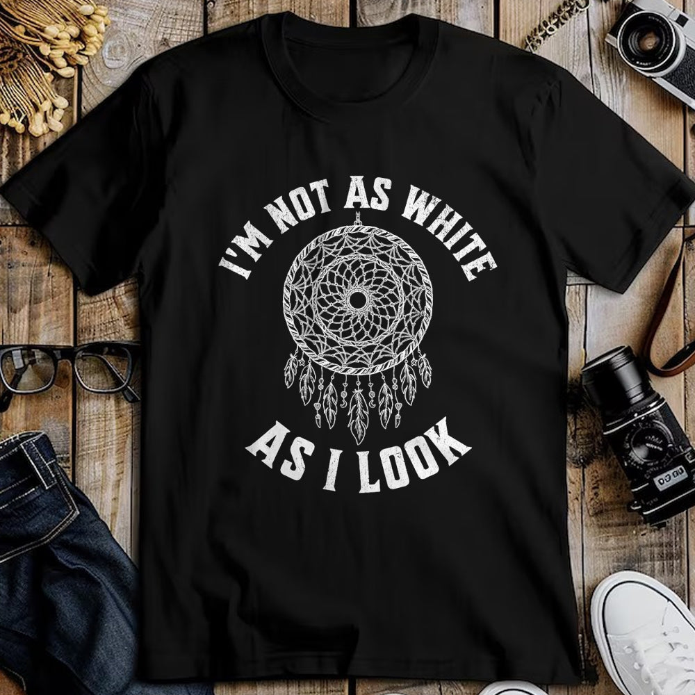 Native American T-Shirts, Vintage Native American Unisex T-Shirt/Hoodie/Sweatshirt HLT00 - I_m Not As White As I Look Native American Heritage Month