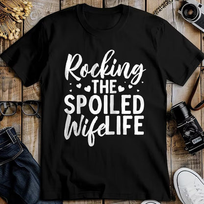 Best Wife Shirt, Wife and Husband Unisex T-Shirt/Hoodie/Sweatshirt HLT00 - Gift for wife T shirt, spoiled wife   Funny Spoiled Wife Art For Women Husband Spoiled Wife Life Rag (3)