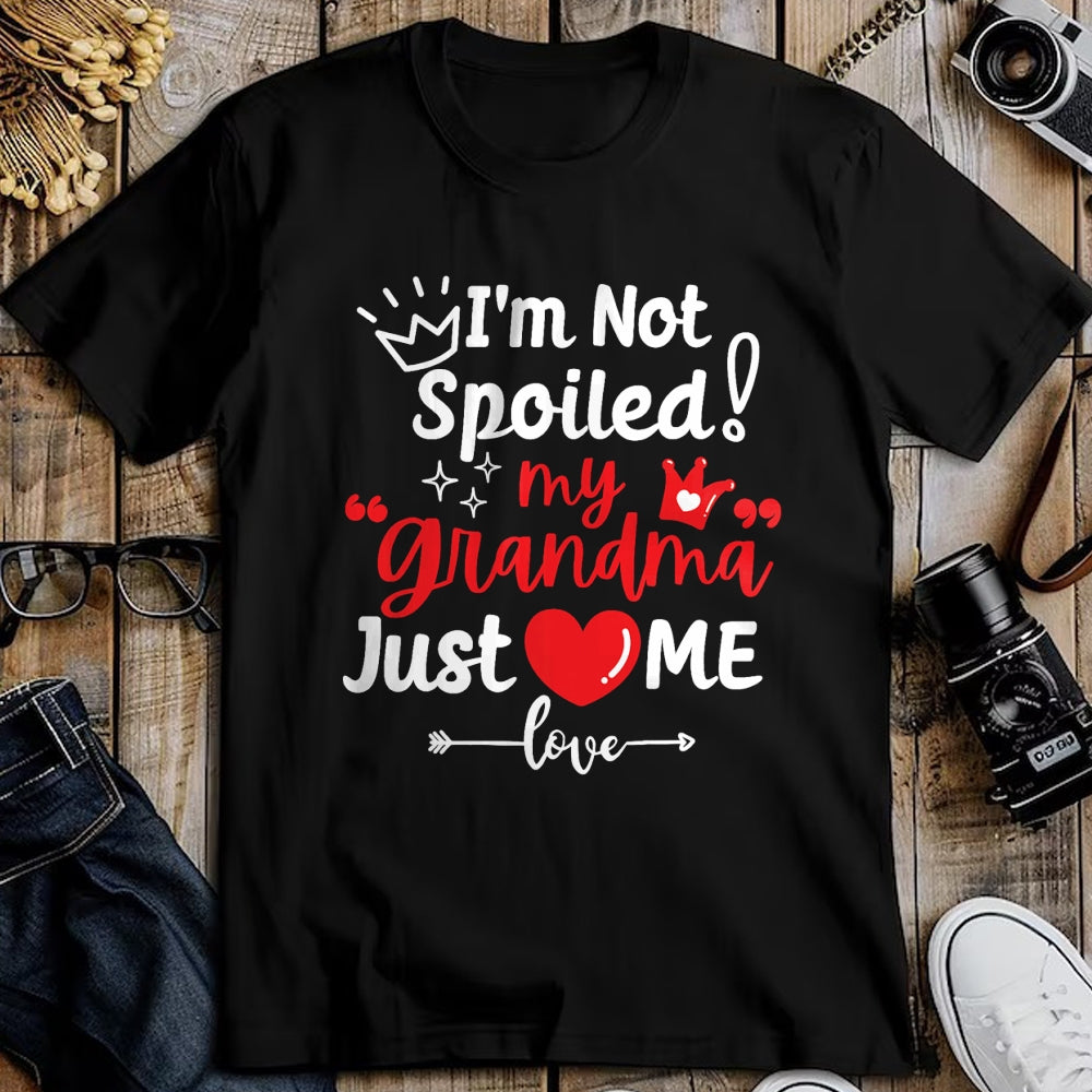 Best Wife Shirt, Wife and Husband Unisex T-Shirt/Hoodie/Sweatshirt HLT00 - I'm Not Spoiled My Grandma Loves Me Cute Child Kids Matching T-Shirt