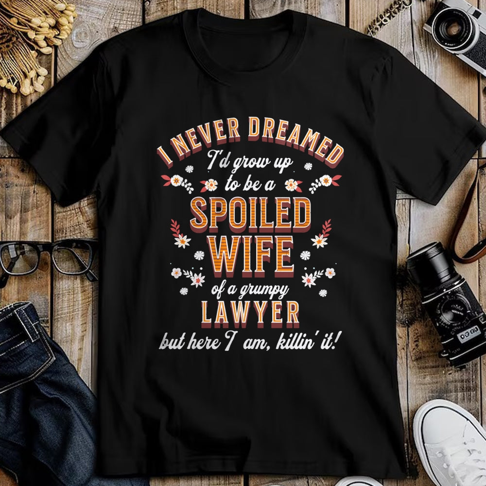 Best Wife Shirt, Wife and Husband Unisex T-Shirt/Hoodie/Sweatshirt HLT00 - Gift for wife T shirt, spoiled wife   Spoiled Wife Grumpy Husband Funny Lawyer Wife Sweatshirt