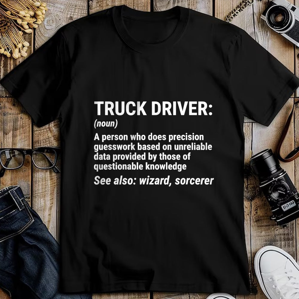 Best Truck Driver Life Shirt, Funny Trucker UnisexT-Shirt/Hoodie/Sweatshirt HLT00 - Truck Driver Definition Funny Trucker T-Shirt (1)
