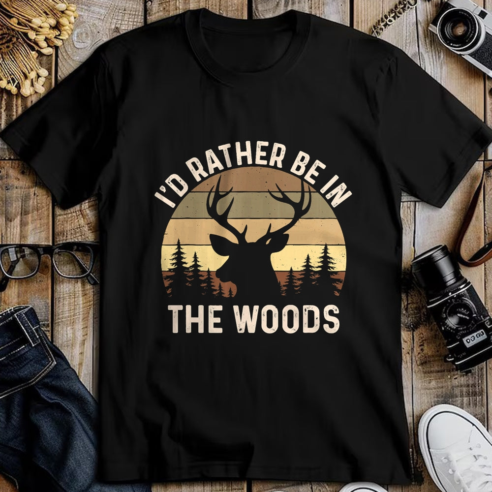 Funny Hunting Shirt, Gift For Hunting Lover Unisex T-Shirt/Hoodie/Sweatshirt HLT00 - I_d Rather Be in The Woods - Retro Vintage Deer Lover Hunter T-Shirt