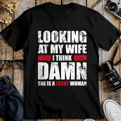 Best Wife Shirt, Wife and Husband Unisex T-Shirt/Hoodie/Sweatshirt HLT00 - Gift for wife T shirt, lucky wife   My Wife - She Is A Lucky Woman - Funny Husband T-Shirt