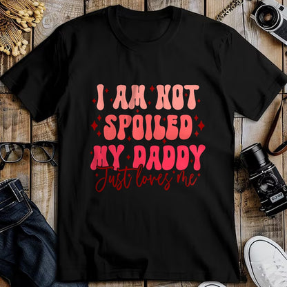 Best Wife Shirt, Wife and Husband Unisex T-Shirt/Hoodie/Sweatshirt HLT00 - Father's Day I'm Not Spoiled My Daddy Just Loves Me Daughter T-Shirt