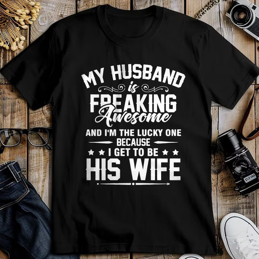 Best Wife Shirt, Wife and Husband Unisex T-Shirt/Hoodie/Sweatshirt HLT00 - Gift for wife T shirt, lucky wife   Lucky Wife, Awesome Life Because My Husband Premium T-Shirt