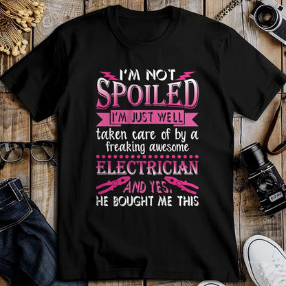 Best Wife Shirt, Wife and Husband Unisex T-Shirt/Hoodie/Sweatshirt HLT00 - I'm Not Spoiled Freaking Awesome Electrician Wife Girlfriend T-Shirt