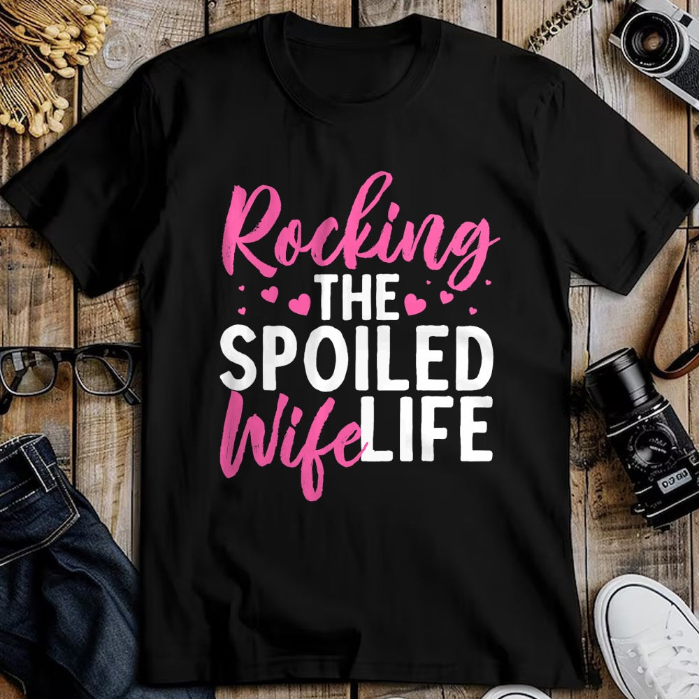 Best Wife Shirt, Wife and Husband Unisex T-Shirt/Hoodie/Sweatshirt HLT00 - Funny Spoiled Wife Art For Women Husband Spoiled Wife Life T-Shirt