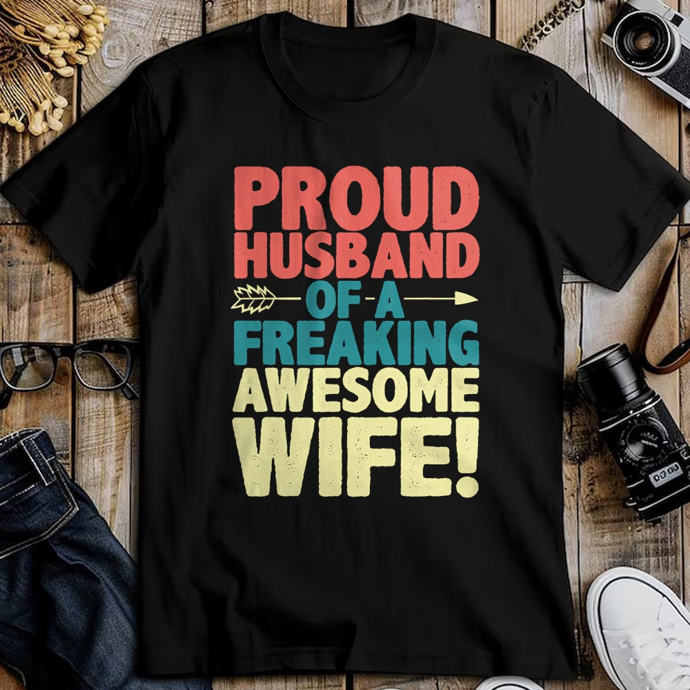 Best Wife Shirt, Wife and Husband Unisex T-Shirt/Hoodie/Sweatshirt HLT00 - Proud Husband Of A Freaking Awesome Wife Funny Romantic Gift T-Shirt (1)