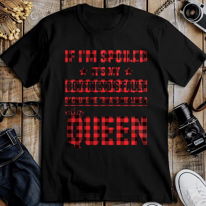Best Wife Shirt, Wife and Husband Unisex T-Shirt/Hoodie/Sweatshirt HLT00 - Spoiled It's My Boyfriend's Fault He Treats Me Like Queen T-Shirt