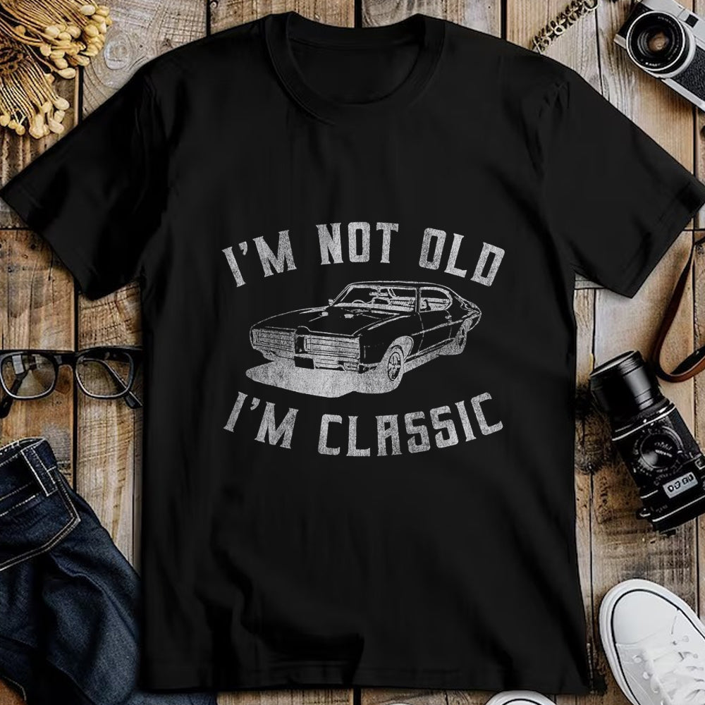 Best Wife Shirt, Wife and Husband Unisex T-Shirt/Hoodie/Sweatshirt HLT00 - I'm Not Old I'm Classic Funny Car Graphic - Mens & Womens Short Sleeve T-Shirt (1)