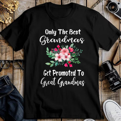 Best Grandma Shirt, Proud Grandma Unisex T-Shirt/Hoodie/Sweatshirt HLT00 - Only The Best Grandmas Get Promoted To Great Grandma T-Shirt