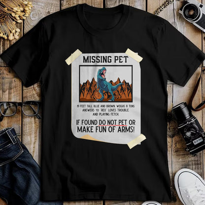 Best Dinosaur Lover Shirt, Funny Dinosaur UnisexT-Shirt/Hoodie/Sweatshirt HLT00 - Missing Pet Dinosaur T Rex Lover Funny Halloween Costume T-Shirt Small