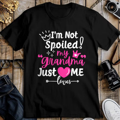 Best Wife Shirt, Wife and Husband Unisex T-Shirt/Hoodie/Sweatshirt HLT00 - I'm Not Spoiled My Grandma Just Loves Me Team Girls Matching T-Shirt
