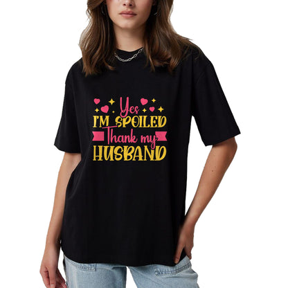 Best Wife Shirt, Wife and Husband Unisex T-Shirt/Hoodie/Sweatshirt HLT00 - Gift for wife T shirt, spoiled wife   Funny Wife I’M Spoiled Thank My Husband Spoiled Wife T-Shirt (3)