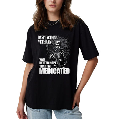 Proud Veteran Shirt, Funny Veteran UnisexT-Shirt/Hoodie/Sweatshirt HLT00 - Dysfunctional Veteran You Better Hope im Medicated T-Shirt, Men, Black, 3X-Large