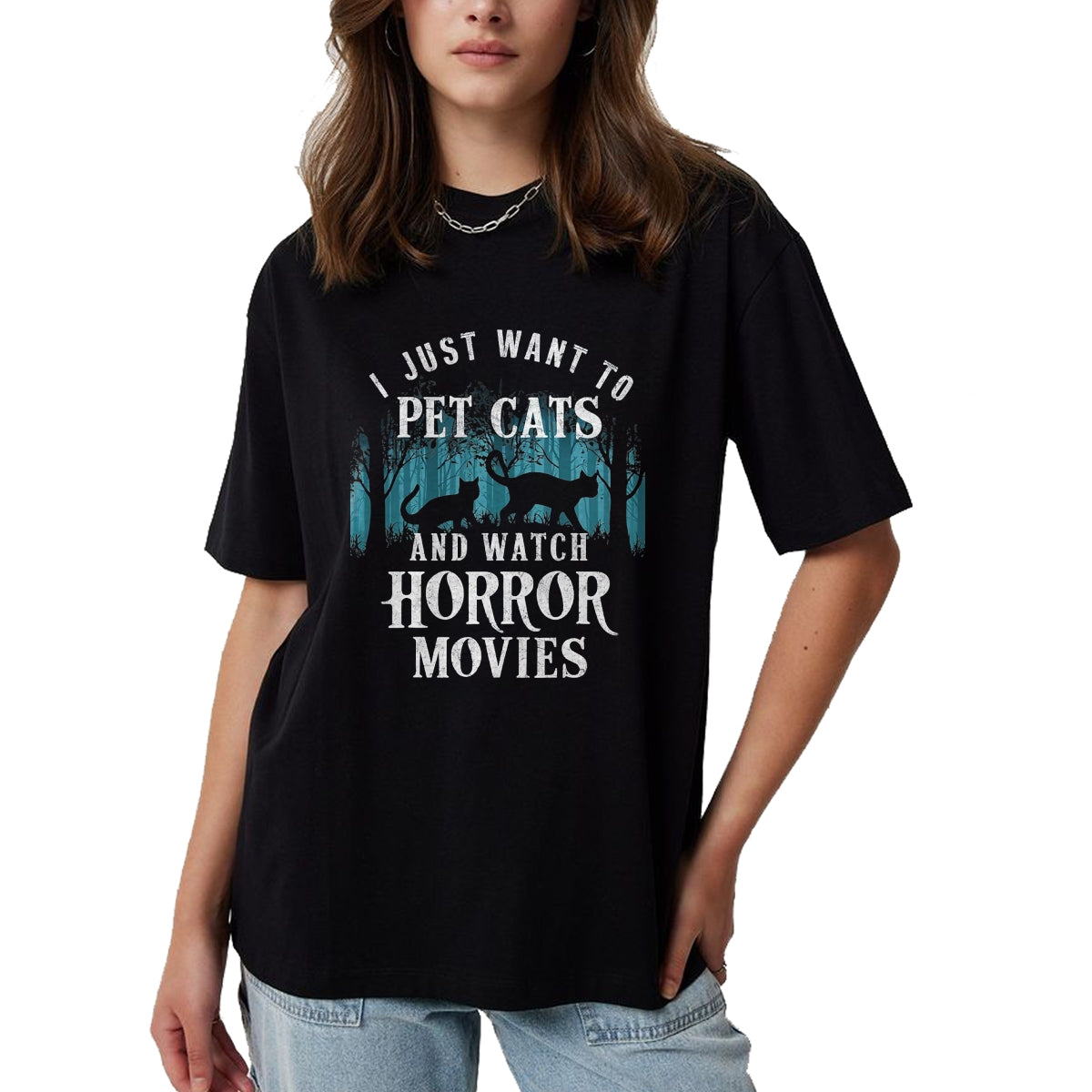 Cat Love Shirt, Funny Cat Lover Gift UnisexT-Shirt/Hoodie/Sweatshirt HLT00 - Funny I Just Want to Pet Cats and Watch Horror Movies Lover T-Shirt, Men, Black, 3X-Large