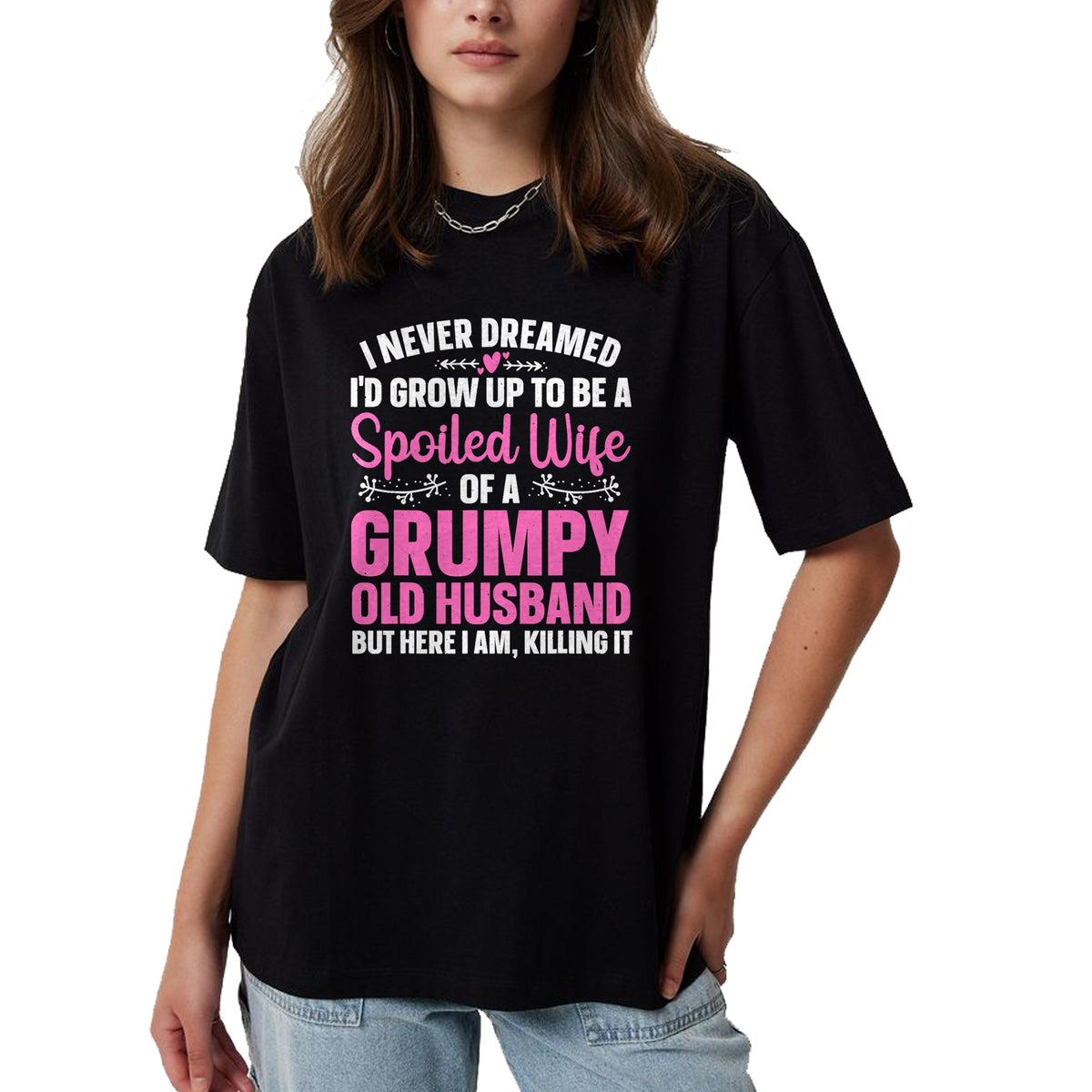 Best Wife Shirt, Wife and Husband Unisex T-Shirt/Hoodie/Sweatshirt HLT00 - Gift for wife T shirt, spoiled wife   Funny Spoiled Wife Art For Women Girls Grumpy Old Husband T-Sh (1)
