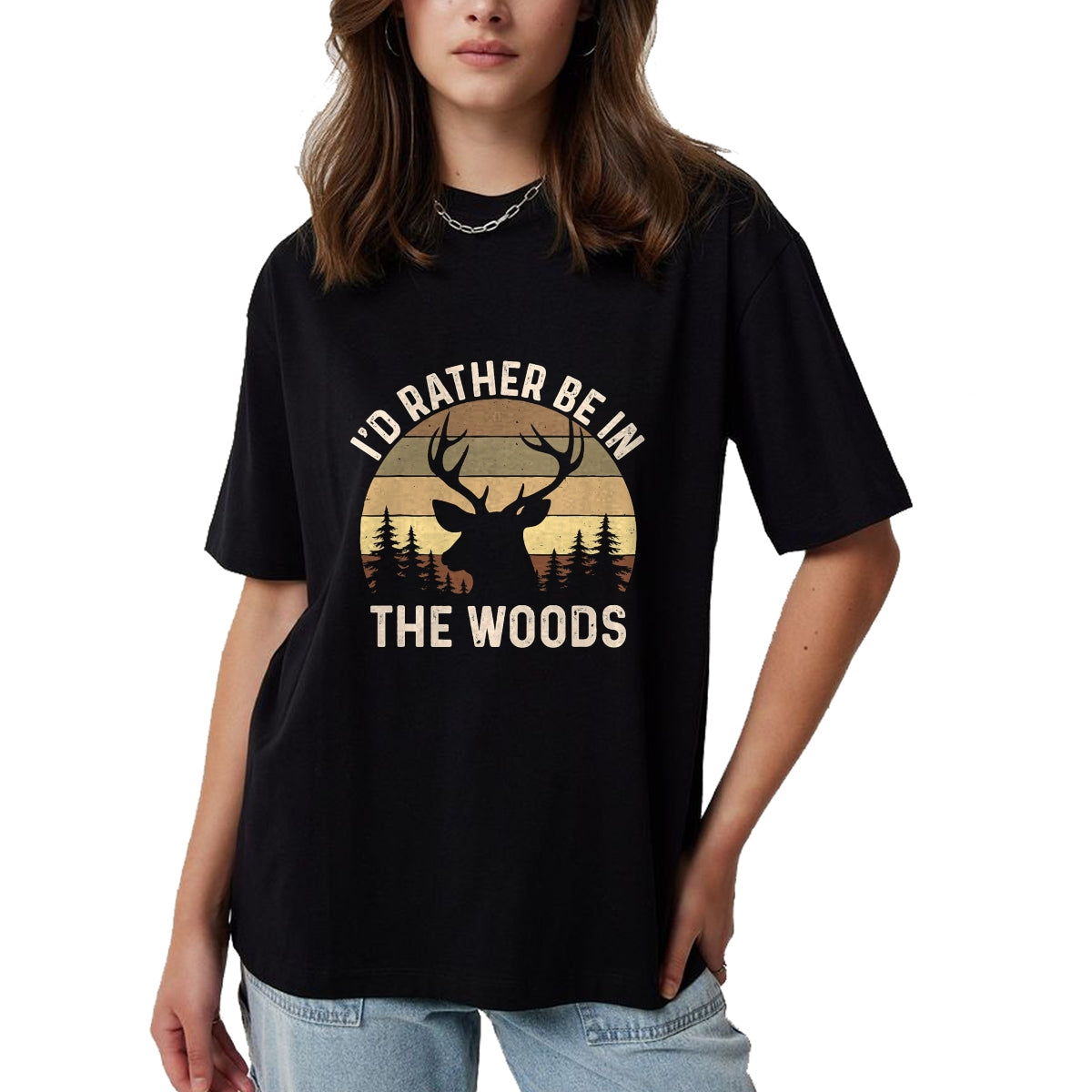 Funny Hunting Shirt, Gift For Hunting Lover Unisex T-Shirt/Hoodie/Sweatshirt HLT00 - I_d Rather Be in The Woods - Retro Vintage Deer Lover Hunter T-Shirt
