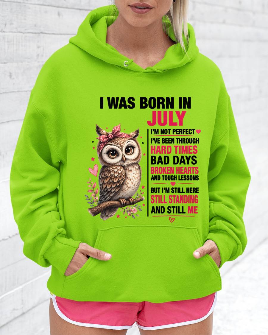 BORN IN JULY – STILL HERE, STILL STANDING - FOR WOMEN - TLEE07 (SKU2605-152-07)