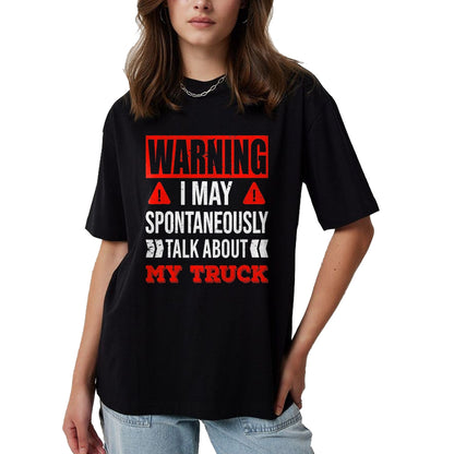 Best Truck Driver Life Shirt, Funny Trucker UnisexT-Shirt/Hoodie/Sweatshirt HLT00 - Warning I May Spontaneously Talk About My Truck Funny T-Shirt, Men, Brown, Medium