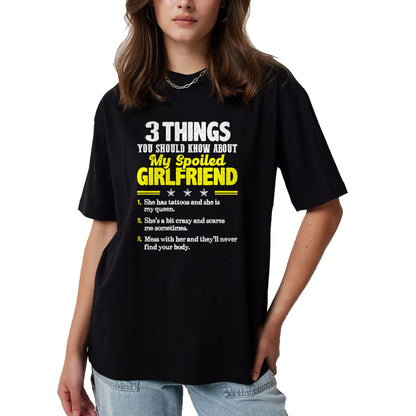 Best Wife Shirt, Wife and Husband Unisex T-Shirt/Hoodie/Sweatshirt HLT00 - 3 Things You Should Know About My Spoiled Girlfriend - Funny Premium T-Shirt