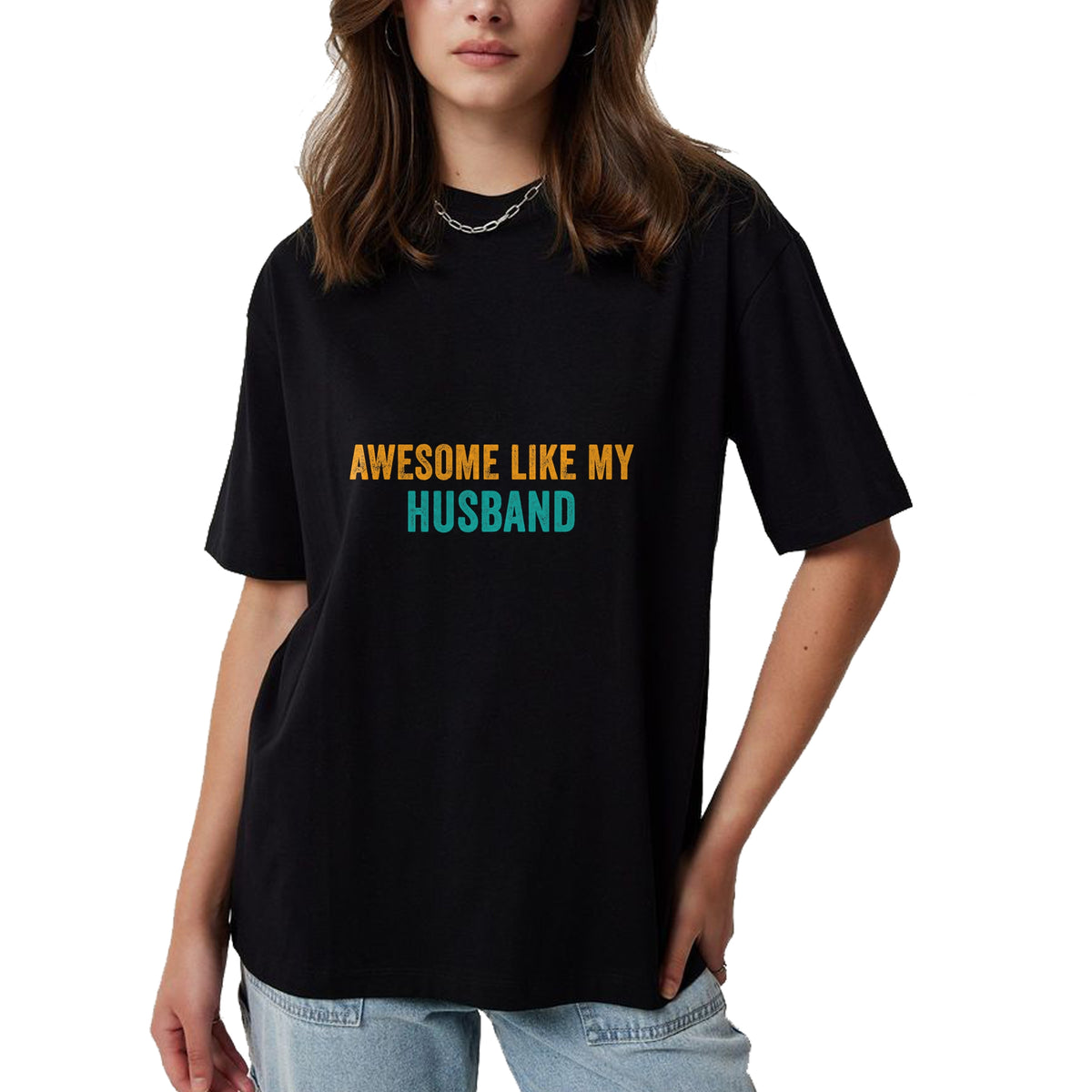 Best Wife Shirt, Wife and Husband Unisex T-Shirt/Hoodie/Sweatshirt HLT00 - Awesome Like My husband T-Shirt Parents' Day Shirt T-Shirt