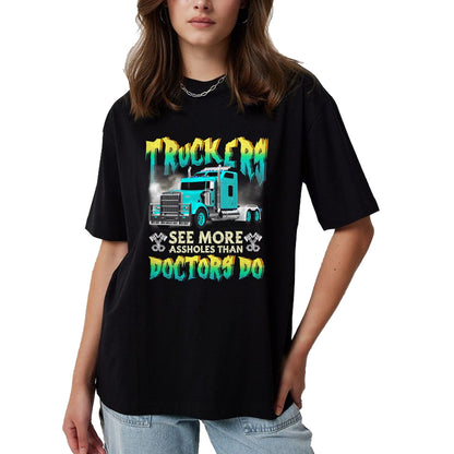 Best Truck Driver Life Shirt, Funny Trucker UnisexT-Shirt/Hoodie/Sweatshirt HLT00 - Trucker See More-Assholes Than Doctors Do Truck Driver T-Shirt