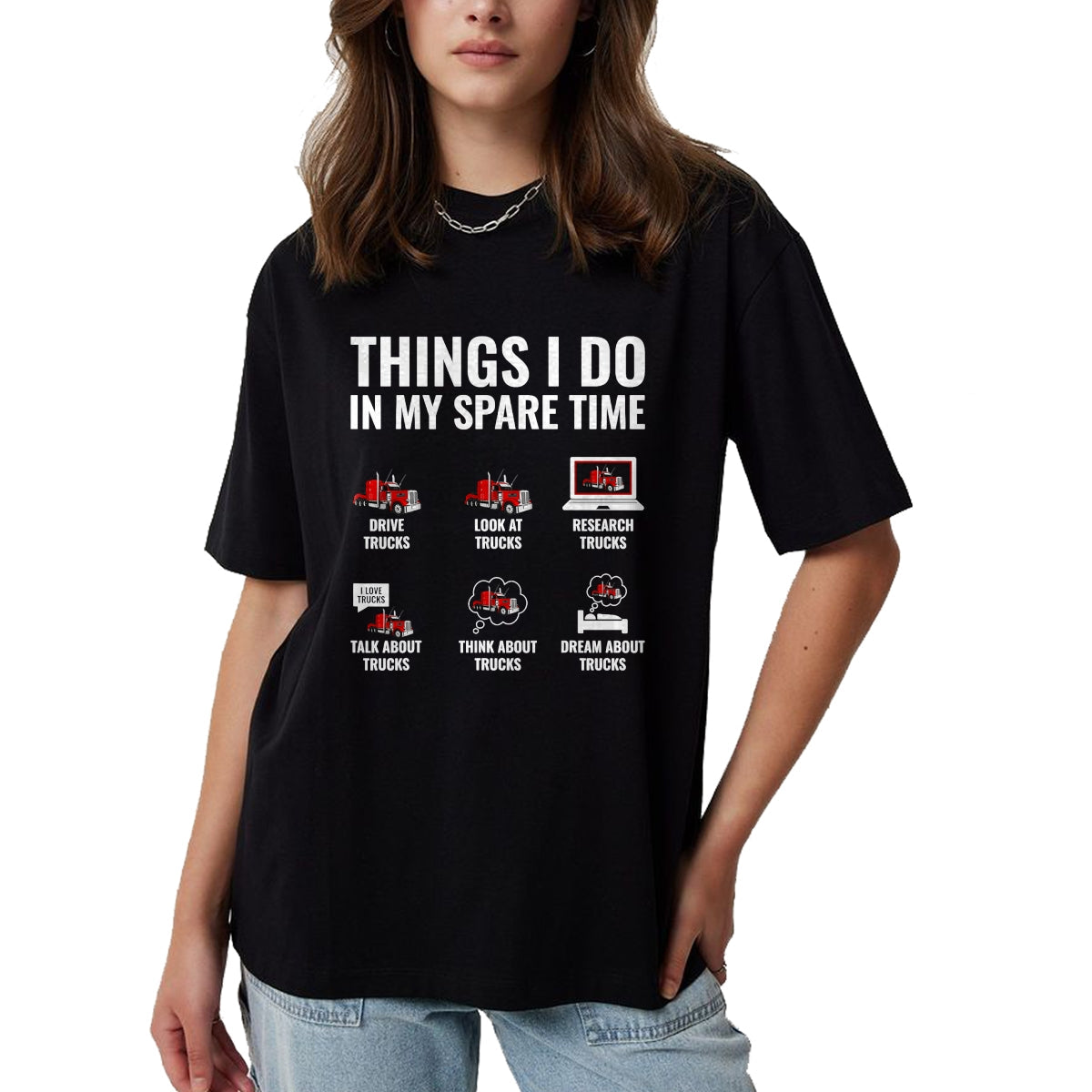 Best Truck Driver Life Shirt, Funny Trucker UnisexT-Shirt/Hoodie/Sweatshirt HLT00 - Things I Do in My Spare Time Funny Truck Driver Semi Trucker T-Shirt