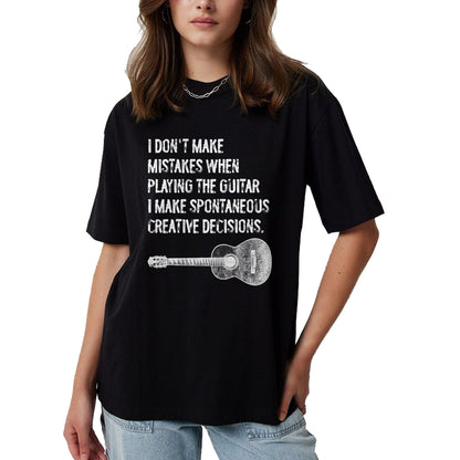 Guitar Lover Shirt, Funny Guitar UnisexT-Shirt/Hoodie/Sweatshirt HLT00 - Guitar Spontaneous Creative Decisions Acoustic Classical T-Shirt