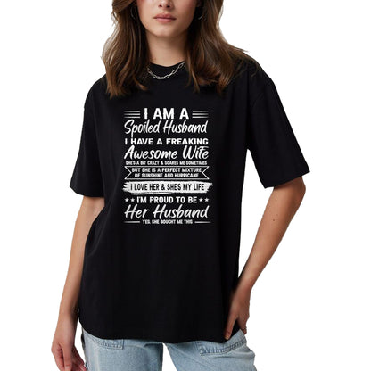 Best Wife Shirt, Wife and Husband Unisex T-Shirt/Hoodie/Sweatshirt HLT00 - Gift for wife T shirt, spoiled wife   I Am A Spoiled Husband I Have A Freaking Awesome Wife T-Shirt (1)