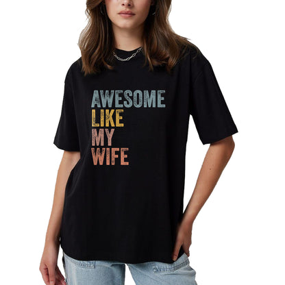 Best Wife Shirt, Wife and Husband Unisex T-Shirt/Hoodie/Sweatshirt HLT00 - Mens Husband Awesome Like my wife Funny Vintage Text T-Shirt