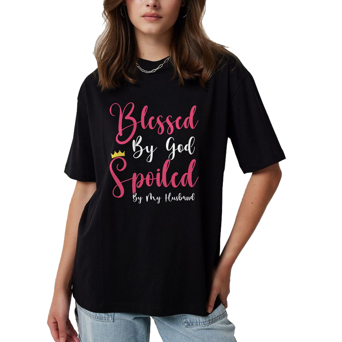 Best Wife Shirt, Wife and Husband Unisex T-Shirt/Hoodie/Sweatshirt HLT00 - Girls Blessed By God Spoiled By My Husband Protected By Both T-Shirt (1)